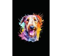 AIREDALE TERRIER: ANIMALS OF THE WORLD, Positive Affirmation, Motivational and Inspirational Notebook, Animal Notebook, Birthday Gifts, Motivational ... Notebook Gifts, Anniversary Gifts, For All...