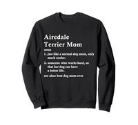 Airedale Terrier Mom Definition Funny Waterside Dog Owner Sweatshirt