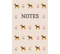 Airedale Terrier & Peony Notebook: Neutral, Floral, Dog lover, Dog Breeds, Dog Show, King of the Terriers, Journal, Notes, Writing Book, Wide ruled, 6X9, Birthday, Christmas, Gift, Paperback