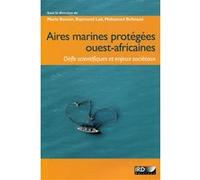 Aires marines protégées ouest-africaines Marie Bonnin (Auteur), Raymond Lae (Auteur), Mohamed Behnassi (Auteur)