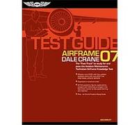 Airframe Test Guide 2007, The Fast Track Series Federal Aviation Administration, Dale Krane (Auteur)