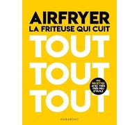Airfryer La Friteuse Qui Cuit
