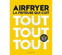 Airfryer La Friteuse Qui Cuit