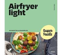 Airfryer Light - 90 Recettes Ultrasimples