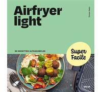 Airfryer light - Super facile - Dorian Nieto - Solar - broché - Guide