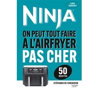 Stéphanie De Turckheim – Airfryer Ninja : Recettes pas chères (50 recettes) – cartonné