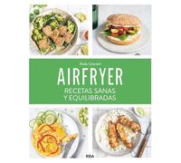 Airfryer: recetas sanas y equilibradas