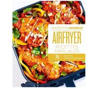 Collectif – AirFryer : Recettes familiales – 70 recettes testées pour vous ! – Broché