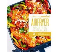 Collectif – AirFryer : Recettes familiales – 70 recettes testées pour vous ! – Broché