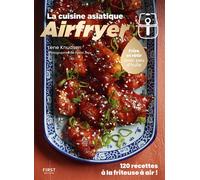 First Airfryer spécial cuisine asiatique – Cuisine Asie