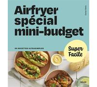 Airfryer Spécial mini-budget – 90 recettes ultrasimples