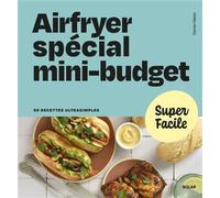 Airfryer Spécial mini-budget - Super Facile - Dorian Nieto - Solar - broché - Guide