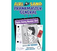 Airi Sano, Prankmaster General: Public Enemy Number One