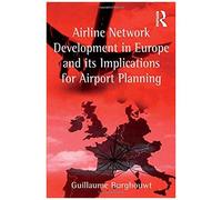 Airline Network Development In Europe And Its Implications For Airport Planning