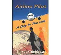 Airline Pilot: A Day in the Life