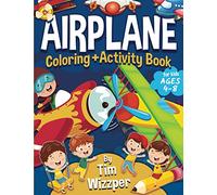 Airplane Activity Book for Kids Ages 4-8: Fun Airplane Activities for Kids. Travel Activity Workbook for Road Trips, Flying and Traveling: Planes ... Word Search and More (Travel Kids - Book 1)