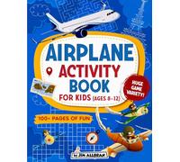 Airplane Activity Book for Kids Ages 8-12: Puzzles, Games & Travel Challenges for Kids Ages 8-12 | Screen-Free Airplane & Long Flight Activities
