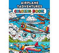 Airplane Adventures Coloring Book: Embark On Jet Journeys, Let Boys' Creativity Soar Among The Clouds With Captivating Experiences And Thrilling Designs!