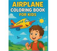 Airplane Coloring Book for Kids: Hours of coloring and sky adventures with thick outlines, anti-stress - The perfect gift for boys and girls aged 5 to 12 | 50 easy drawings, one per page
