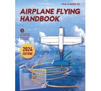 Airplane Flying Handbook: Faa-H-8083-3c (2025) [Paperback] NEUF