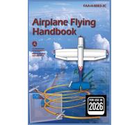 Airplane Flying Handbook (FAA-H-8083-3C): Color Print