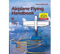 Airplane Flying Handbook (FAA-H-8083-3C ): (Full Book, Color Print)