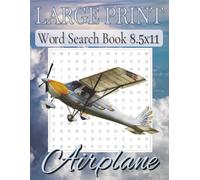 Airplane Word Search Puzzle Book Large Print: Word Searches with Large Print about Airplane, Aviation, Flying and More | 8.5x11 inches, 110 pages | 50+ puzzles ... Gift for Vacations, Holidays