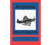 Airplane Word Search Puzzle Book: Word Searches with Easy to Read Print about Airplane, Air Travel, Aviation and More | 6 x 9 inches, 110 pages | 50+ ... Gift for Vacations, Holidays and Free Time