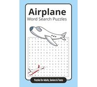 Airplane Word Search Puzzles Puzzles for Adults, Seniors & Teens: Word Search Puzzles with Easy to Read Print about Airplanes, Airports and More | 6x9 inches, 120 pages | 50+ Puzzles
