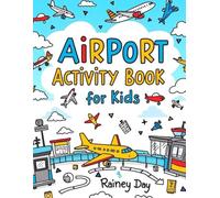 Airport Activity Book for Kids: A fun and educational playbook all about what you will find at the Airport