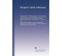 Airport land releases: Hearing before the Subcommittee on Transportation and Aeronautics of the Committee on Interstate and Foreign Commerce, House of ... Congress, second session ... October 1, 1974