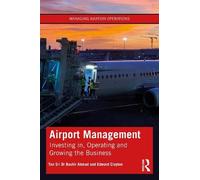 Airport Management: Investing In, Operating and Growing the Business