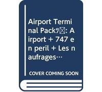 Airport Terminal Pack : Airport + 747 en péril + Les naufragés du 747 + Concorde