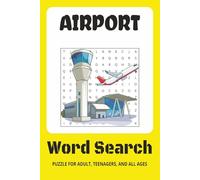 Airport Word Search Puzzle Book: Easy to Read Print | 6 x 9 inches, 144 pages | 70+ puzzles - Gift for Vacations, Holidays, and Relaxing Times
