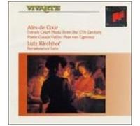 Airs De Cour: 17th Century French Court Music
