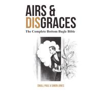 Airs & disGraces: The Complete Bottom Bugle Bible