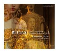 Reinas: Airs en Espagnol À la Cour de Louis XIII