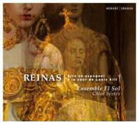 Ensemble El Sol – Reinas : Airs en espagnol à la cour de Louis XIII – CD – Harmonia Mundi