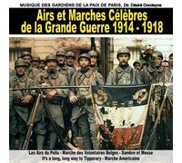 Airs Et Marches Célèbres De La Grande Guerre 1914 - 1918