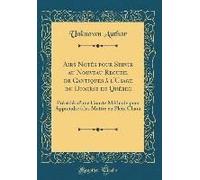 Airs Notés Pour Servir Au Nouveau Recueil De Cantiques À L'usage Du Diocèse De Québec: Précédés D'une Courte Méthode Pour Apprendre À Les Mettre En Pl