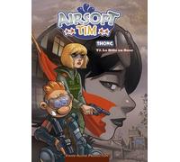 Airsoft Tim Tome 3 - La Bille En Rose