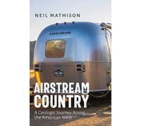 Airstream Country: A Geologic Journey Across the American West