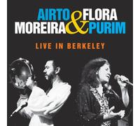 Airto Moreira & Flora Purim - Live in Berkeley