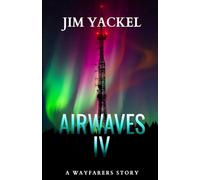 Airwaves Four: A Wayfarers Story