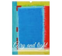 Airy and light color harmonies (Wall Calendar 2026 DIN A3 portrait), CALVENDO 12 Month Wall Calendar: Show of airy and lightly painted pictures.