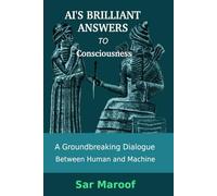 AI's Brilliant Answers to Consciousness: A Groundbreaking Dialogue Between Human and Machine