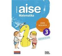 Aise Matematika 3 Lehen Hezkuntza Oporretan 2010 [Livre en VO] Unknown (Auteur)