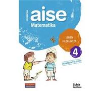 Aise Matematika 4 Lehen Hezkuntza Oporretan 2010 - [Livre en VO] Inconnu (Auteur)