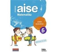 Aise Matematika 6 Lehen Hezkuntza Oporretan 2010 [Livre en VO] Unknown (Auteur)