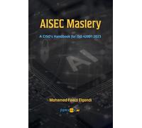 AISEC Mastery: A CISO's Handbook for ISO 42001:2023